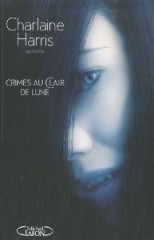 Crimes au clair de lune, Charlaine Harris, Éditions michel lafon, 