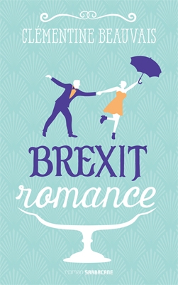 Brexit Romance, Clémentine Beauvais, roman, lecture