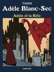 Les aventures extraordinaires d'Adèle Blanc-Sec, Adèle et la bête, Tardi, BD, la bd de la semaine