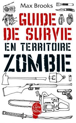guide de survie en territoire zombie,max brooks,zombies