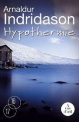 Hypothermie, Arnaldur Indridason, enquête, Erlendur, suicide, médium, Islande