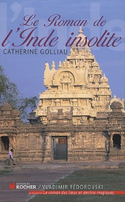 Le roman de l'inde insolite, Catherine Golliau, Curry indien, éditions du Rocher