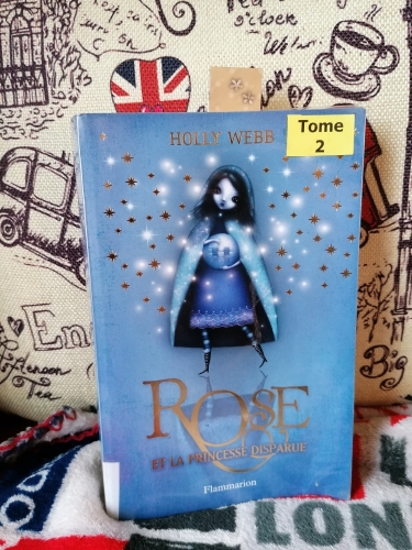 Rose et la princesse disparue, holly webb, roman, littérature jeunesse, challenge british mysteries