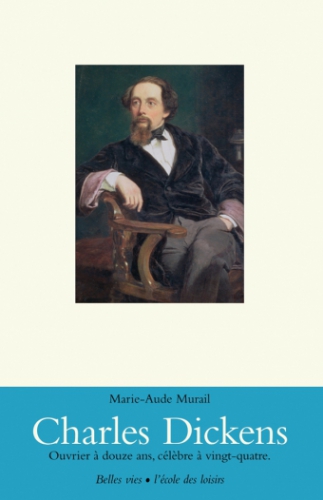 biographie,charles dickens,marie-aude murail