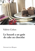 Le hasard a un goût de chocolat, Valérie Cohen, roman