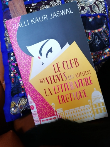 Le club des veuves qui aimaient la littérature érotique, Balli Kaur Jaswal, roman, les étapes indiennes
