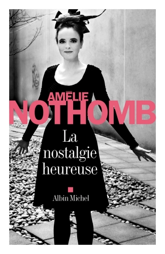 La nostalgie heureuse, Amélie Nothomb, le Japon, Un mois au Japon